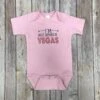 "I'm What Happened Vegas" Onesie 1 "I'm What Happened Vegas" Onesie -Western Cowboy Equipment invegaspink